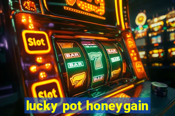 lucky pot honeygain