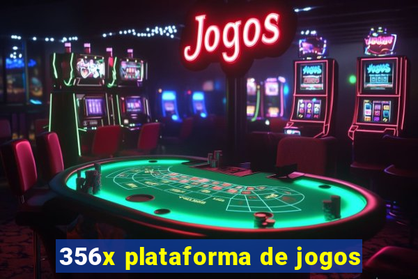 356x plataforma de jogos