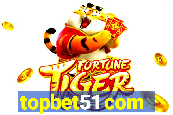 topbet51 com