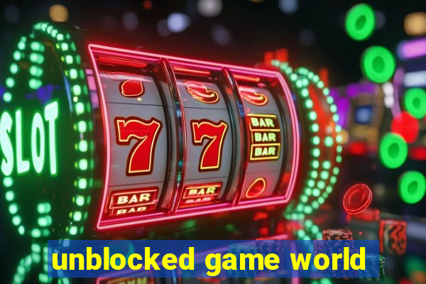 unblocked game world