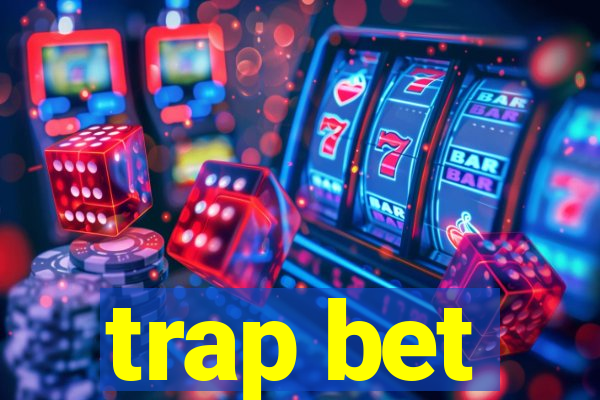 trap bet