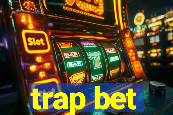 trap bet