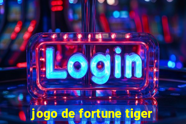 jogo de fortune tiger