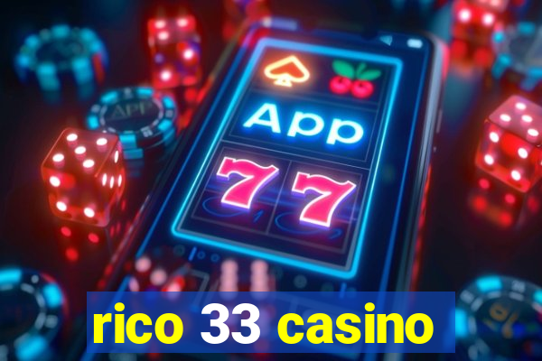 rico 33 casino