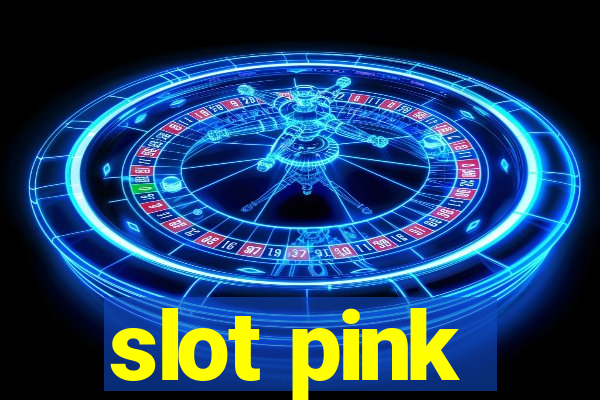 slot pink