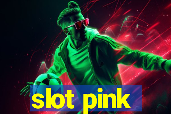 slot pink