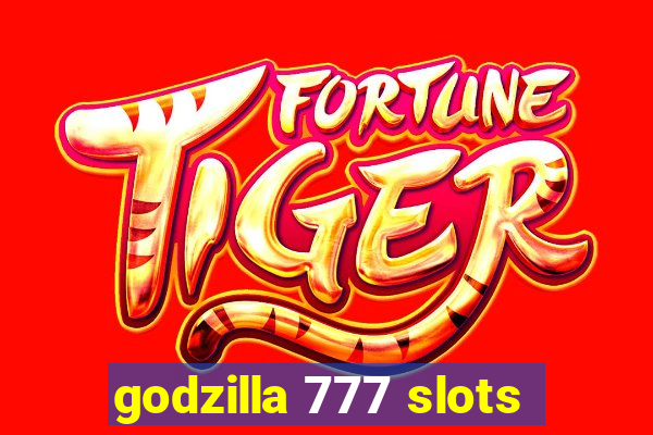 godzilla 777 slots