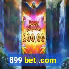 899 bet .com