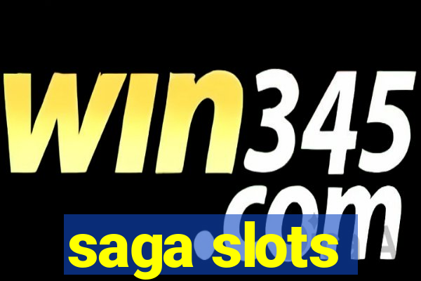 saga slots