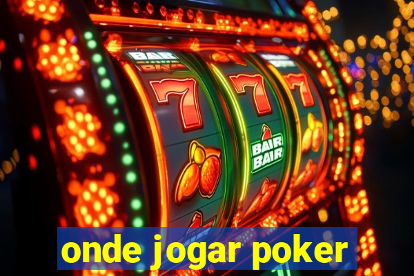 onde jogar poker