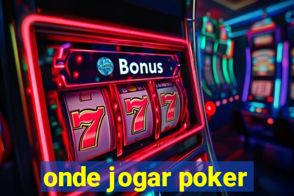 onde jogar poker