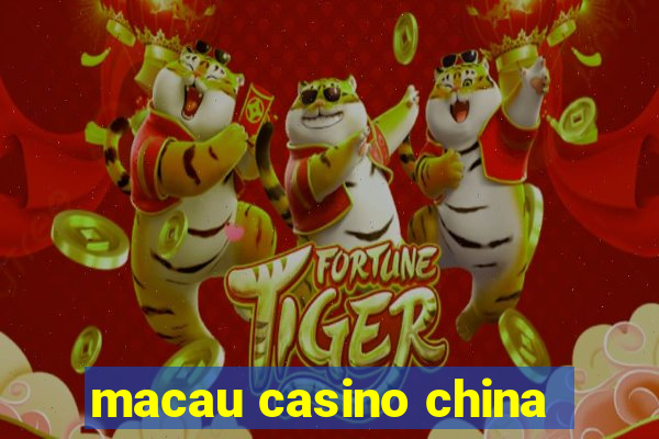 macau casino china