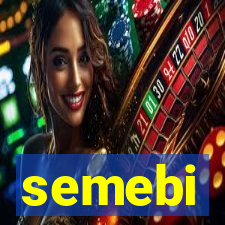 semebi