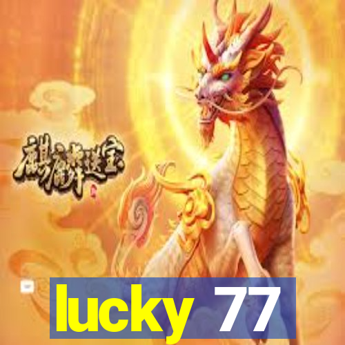 lucky 77