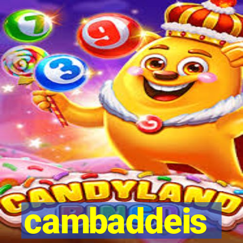 cambaddeis