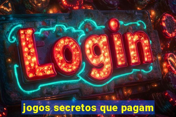 jogos secretos que pagam