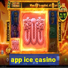 app ice casino