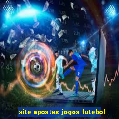 site apostas jogos futebol