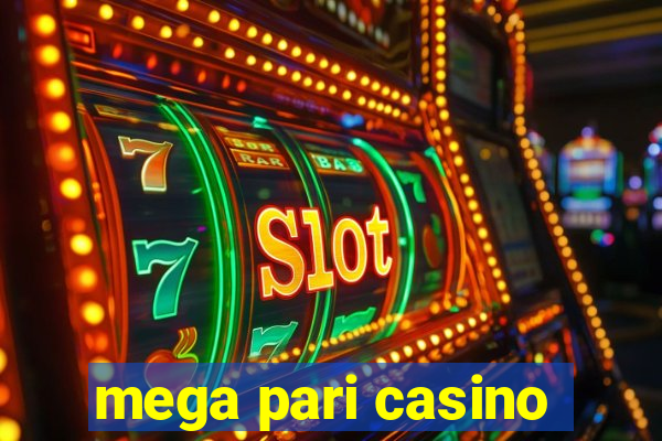 mega pari casino