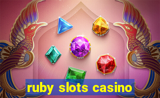 ruby slots casino