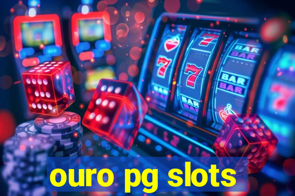 ouro pg slots