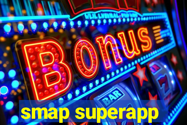 smap superapp