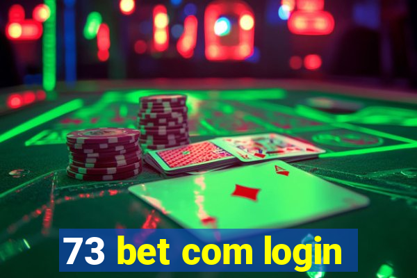 73 bet com login