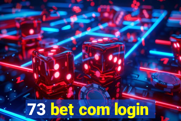 73 bet com login