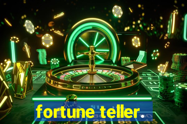 fortune teller.