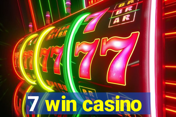 7 win casino