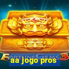 aa jogo pros