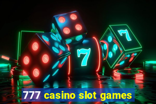 777 casino slot games