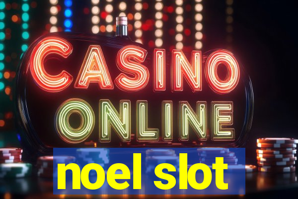 noel slot