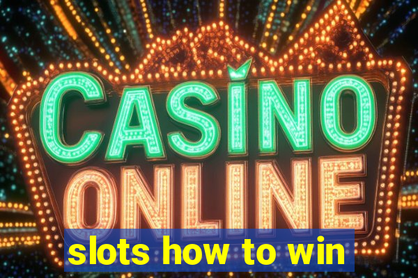 slots how to win