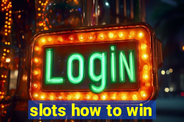 slots how to win