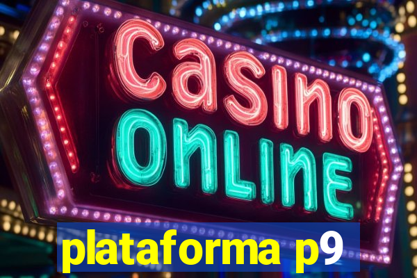 plataforma p9