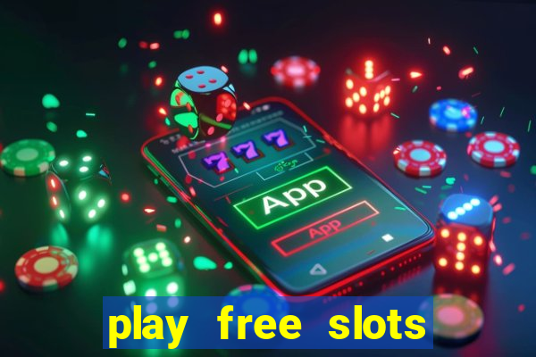 play free slots games no download