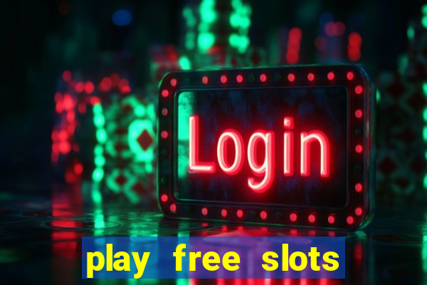 play free slots games no download