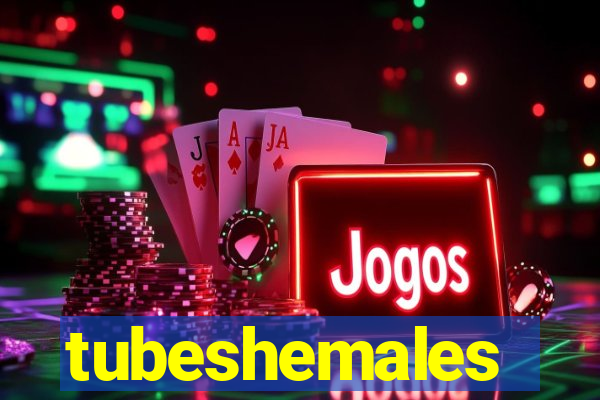 tubeshemales