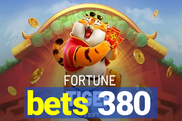 bets 380