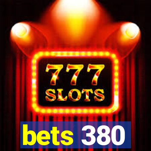 bets 380