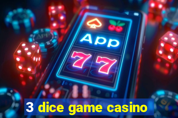 3 dice game casino