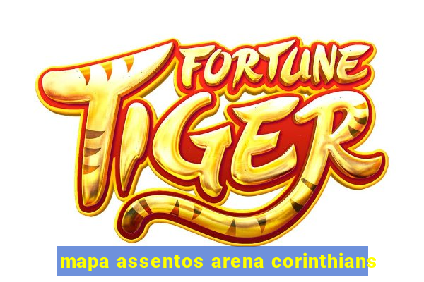 mapa assentos arena corinthians