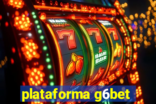 plataforma g6bet