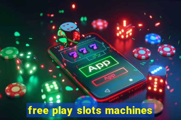 free play slots machines