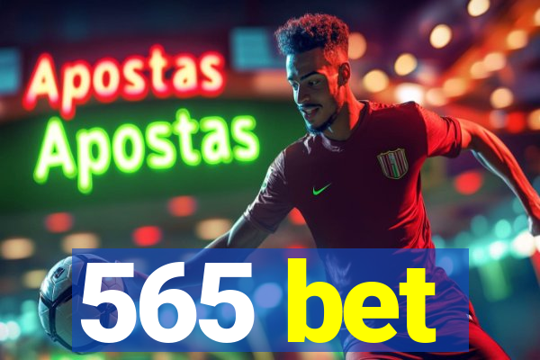 565 bet