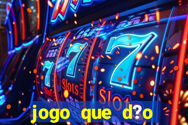 jogo que d?o dinheiro de verdade