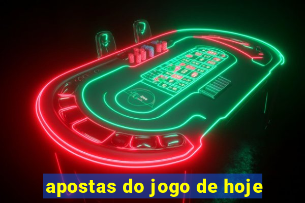 apostas do jogo de hoje