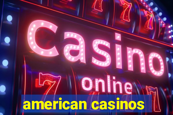 american casinos