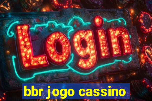 bbr jogo cassino